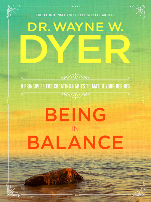 Title details for Being in Balance by Dr. Wayne W. Dyer - Available